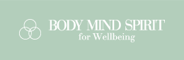 BODY MIND SPIRITS for Wellbeing